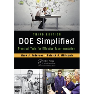 DOE Simplified: Practical Tools for Effective Experimentation, 3rd Edition